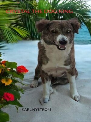 cover image of Crystal the Dog King